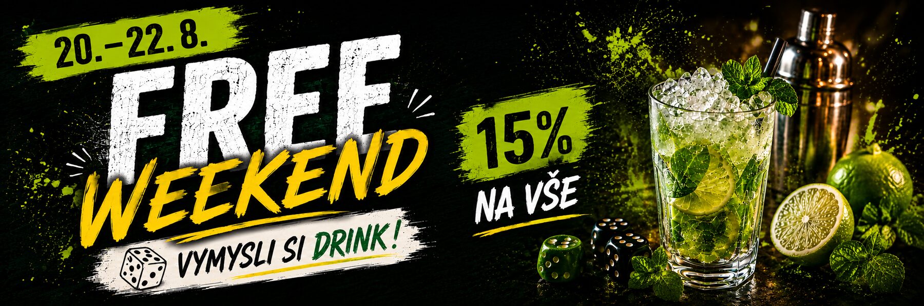 Free Weekend, 20.–22.8., 15 % na vše, vymysli si drink